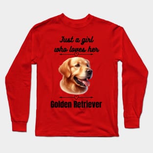 Just a girl who loves her Golden Retriever, black text Long Sleeve T-Shirt